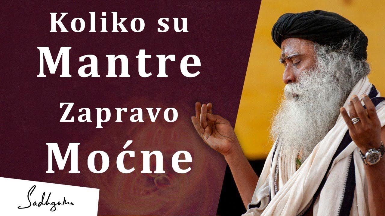 Koliko su mantre zapravo moćne? | Sadhguru