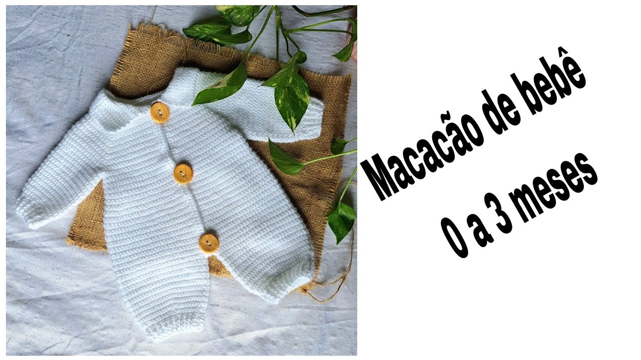 Macacão de croche para bebê 0 a 3 meses.