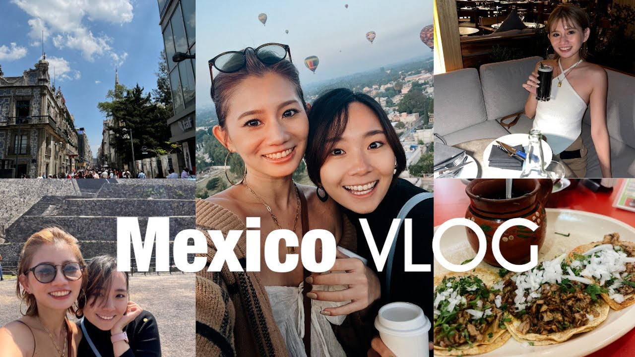メキシコVlog｜初姉妹旅行はメキシコ🇲🇽食べて飲んで遊んだ最高な三日間