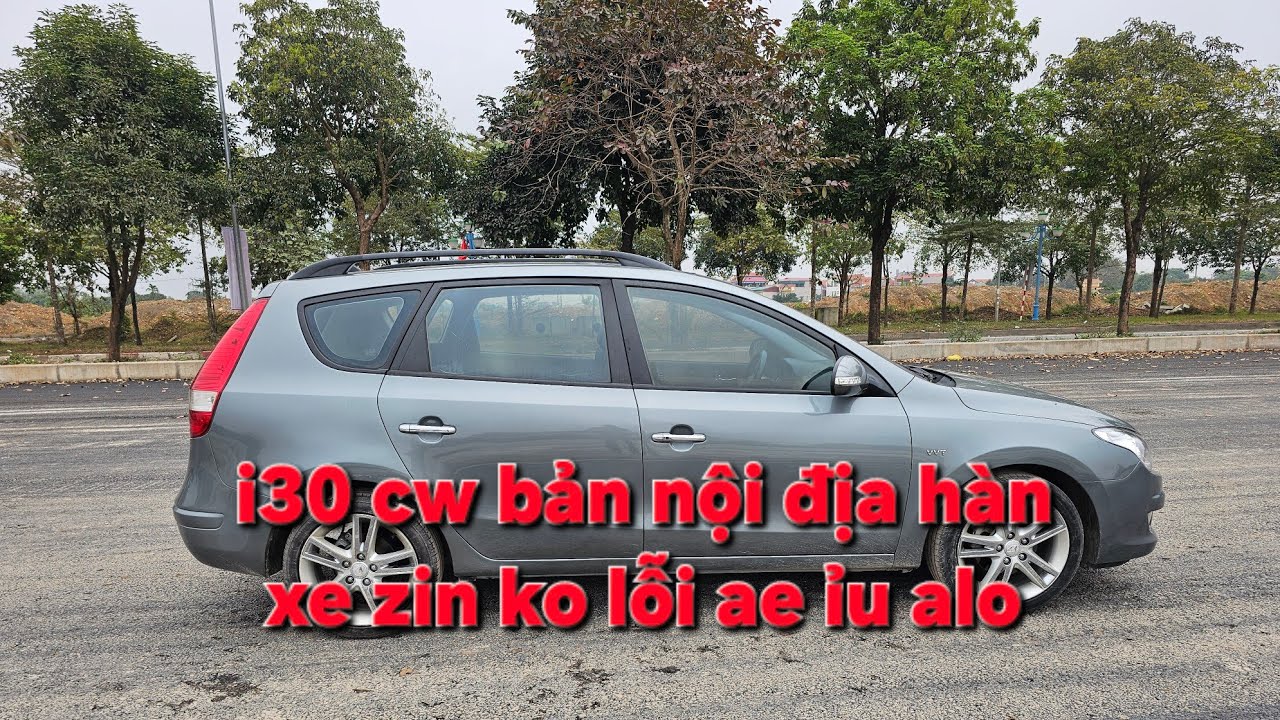 🏆huyndai i30 cw bản nội địa hàn máy zin xe ko lỗi đẹp xuất sắc bác nào cần xe đi tết ☎️ 0913660299