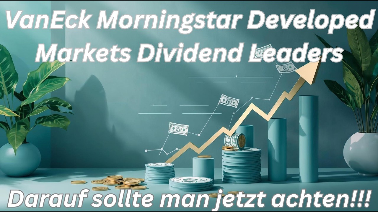 VanEck Morningstar Developed Markets Dividend / What you should pay attention to now!