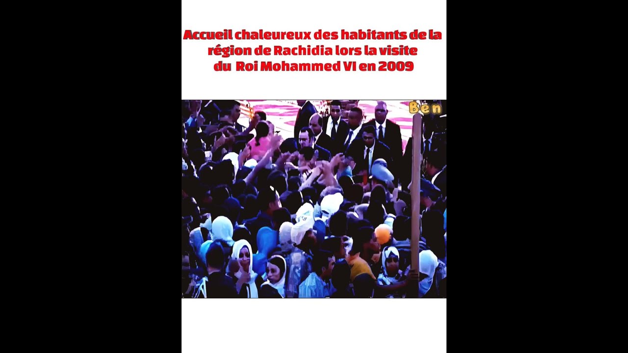 Accueil chaleureux des habitants de la région de Rachidia lors la visite du Roi Mohammed VI en 2009