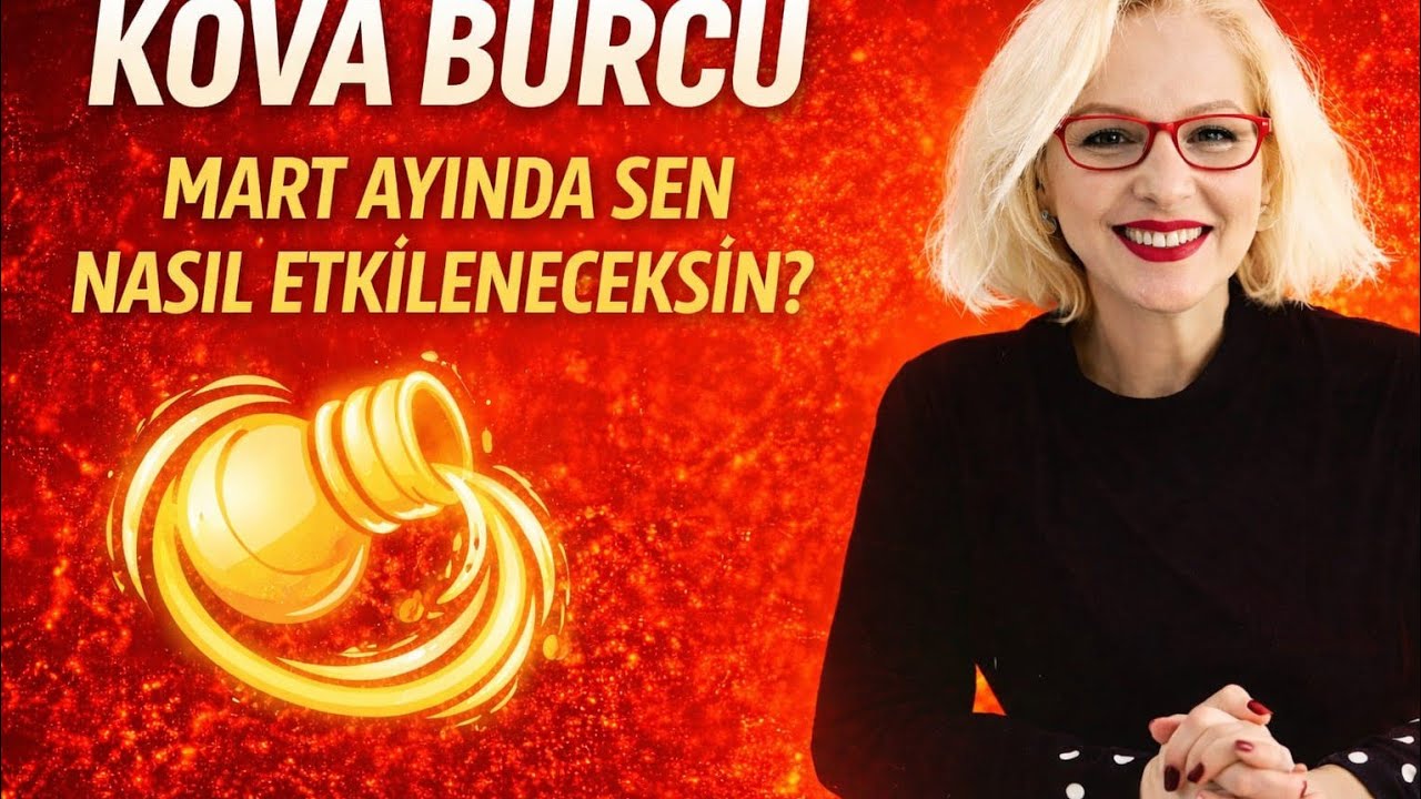 KOVA  BURCU 🍀Mart ayında nasıl etkileneceksin