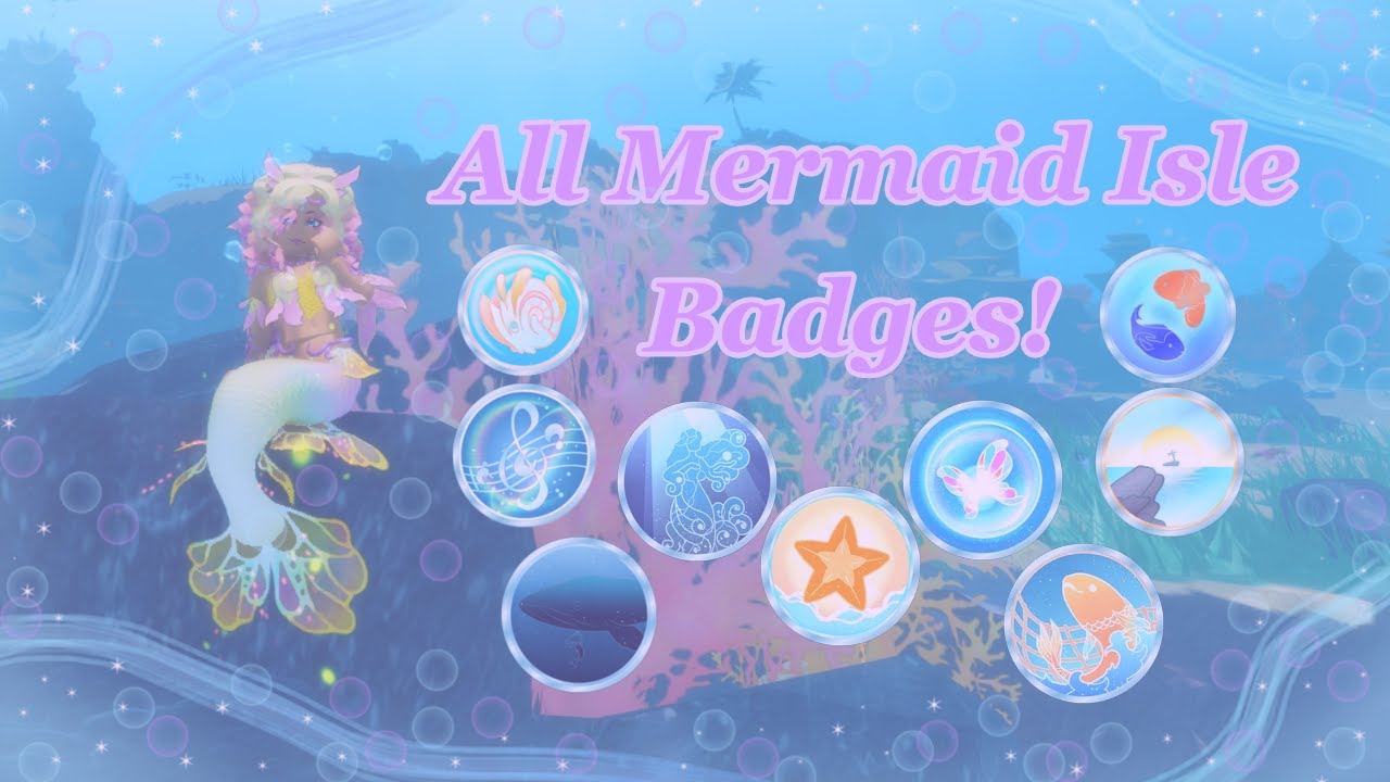 All the Badges in Mermaid Isle!