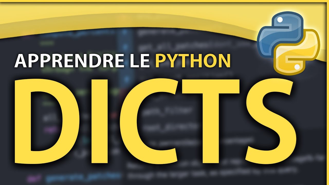Apprendre le Python #11 - Les Dictionnaires