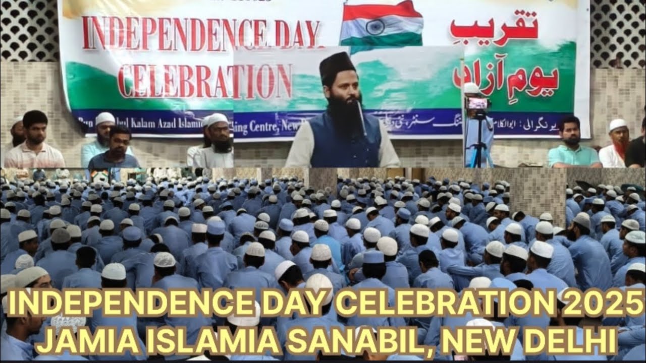 Independence Day Celebration 2025 Jamia Islamia Sanabil , New Delhi 15.08.2025