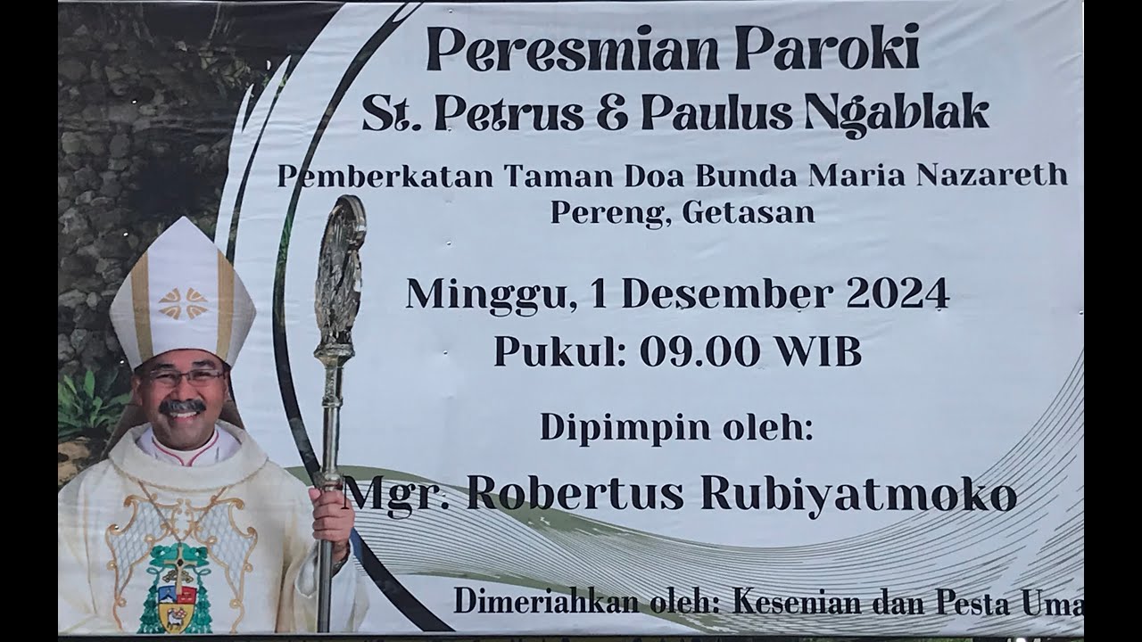 Peresmian Paroki St. Petrus & Paulus Ngablak oleh Uskup Agung Semarang Mgr.Robertus Rubiyatmoko