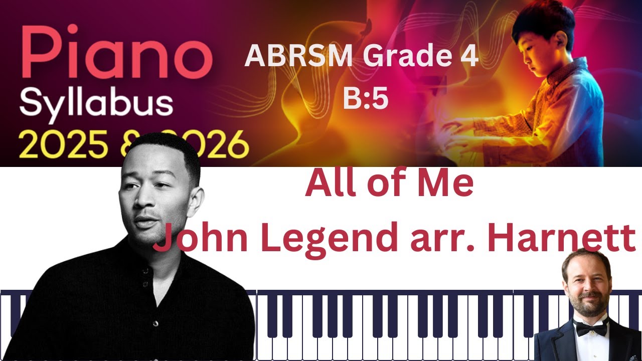 All Of Me - John Legend arr. Harnett - ABRSM Grade 4 piano 2025-26 B:5