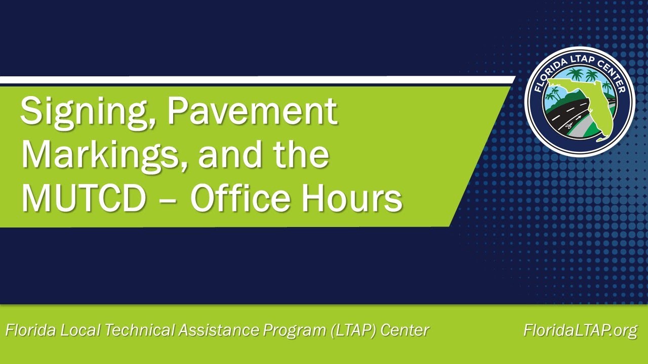 Office Hours - Signing, Pavement Markings, and the MUTCD 2023 Series