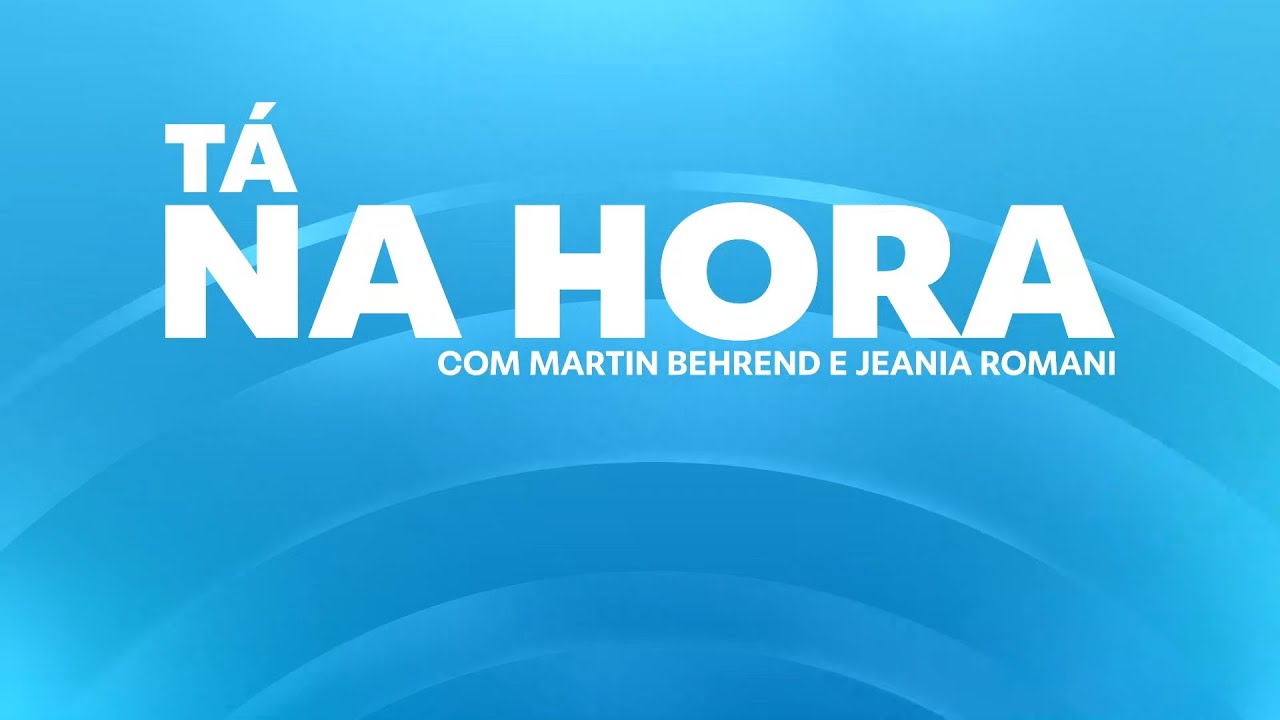 No ar, Tá na Hora com Jeania Romani e Martin Behrend (22/01/2026)