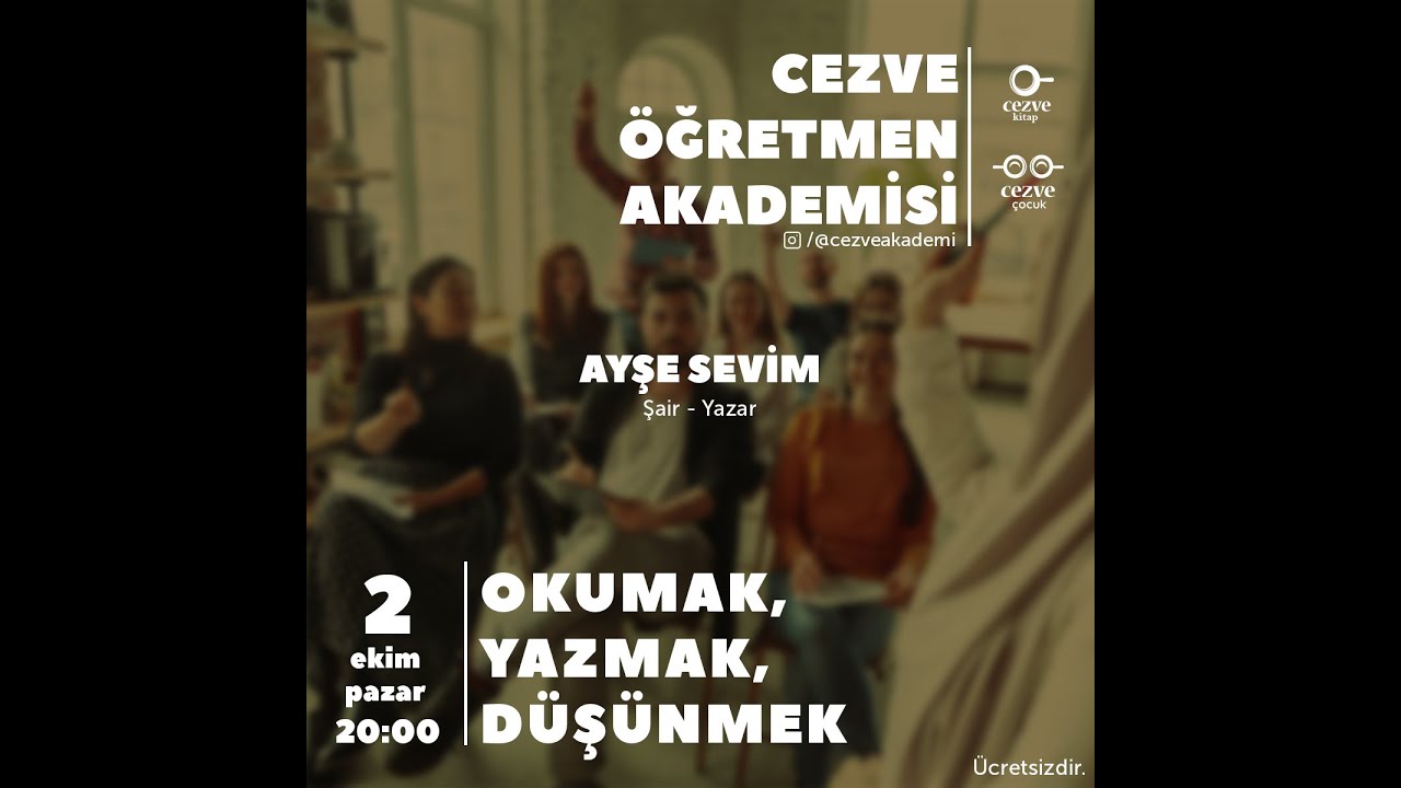 Ayşe Sevim - Okumak, Yazmak, D&uuml;ş&uuml;nmek