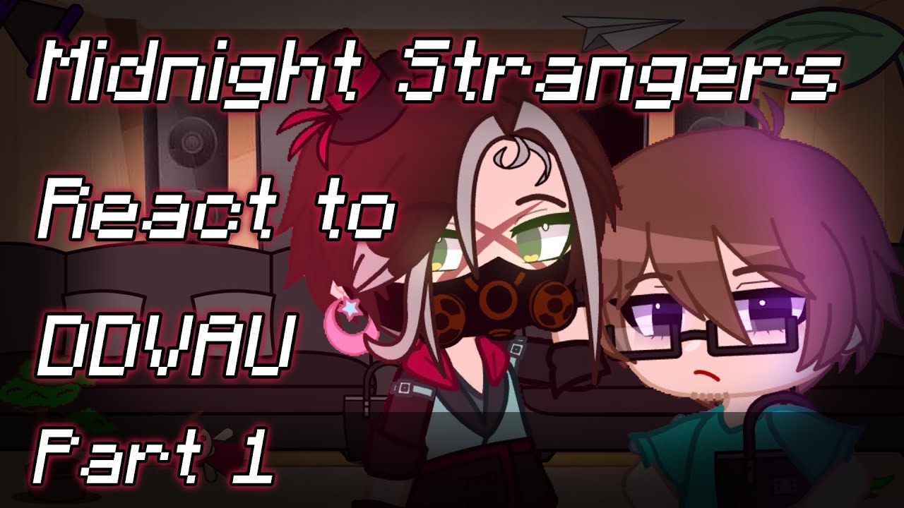 Midnight Strangers react to DDVAU || Part 1/3 || Life Series || Check desc || 2X Speed