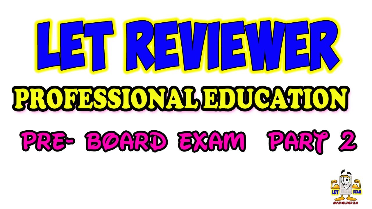 LET REVIEWER 2021  PROFESSIONAL EDUCATION  PART 2