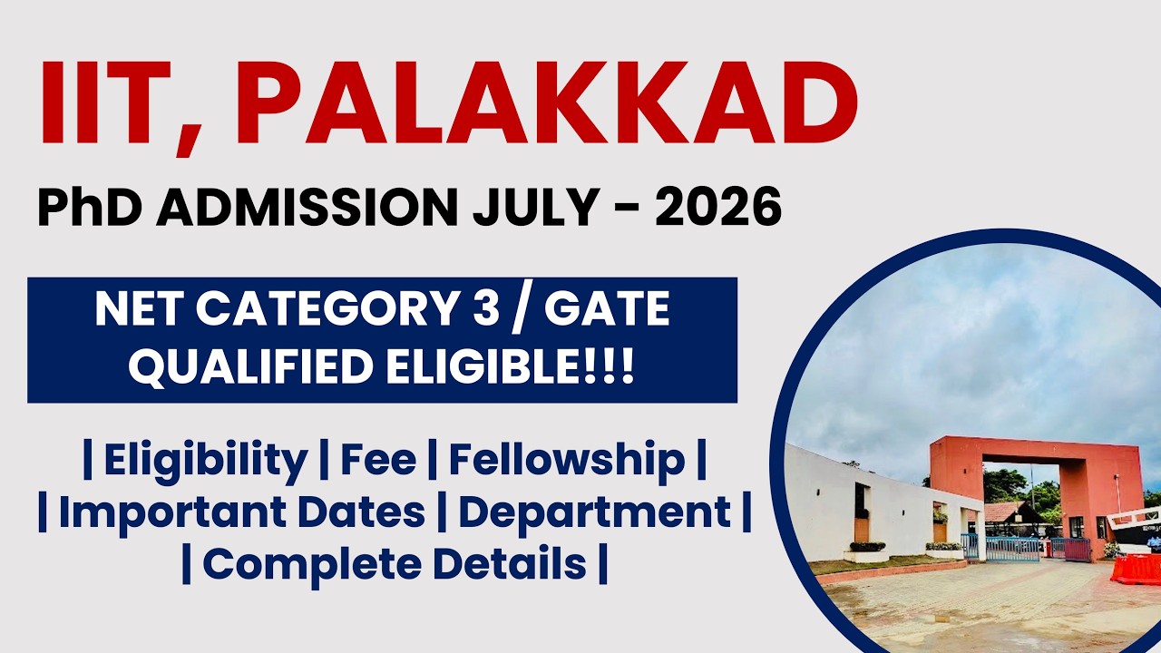 IIT Palakkad PhD Admission July 2026 | Apply Now! | The Researchist