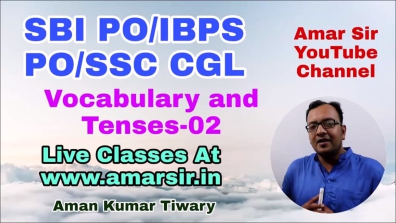 English Vocabulary and Tense Part-II SBI PO/IBPS PO/SSC CGL By Aman Tiwary