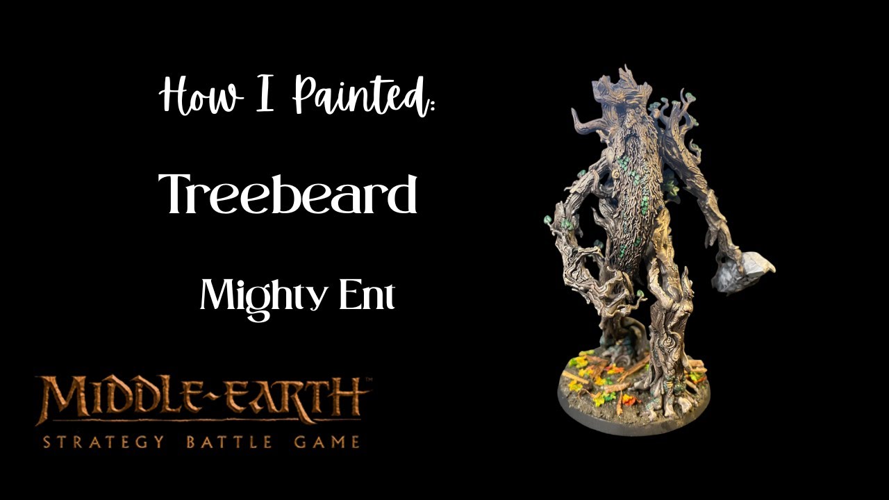 How I Painted: Treebeard, Mighty Ent