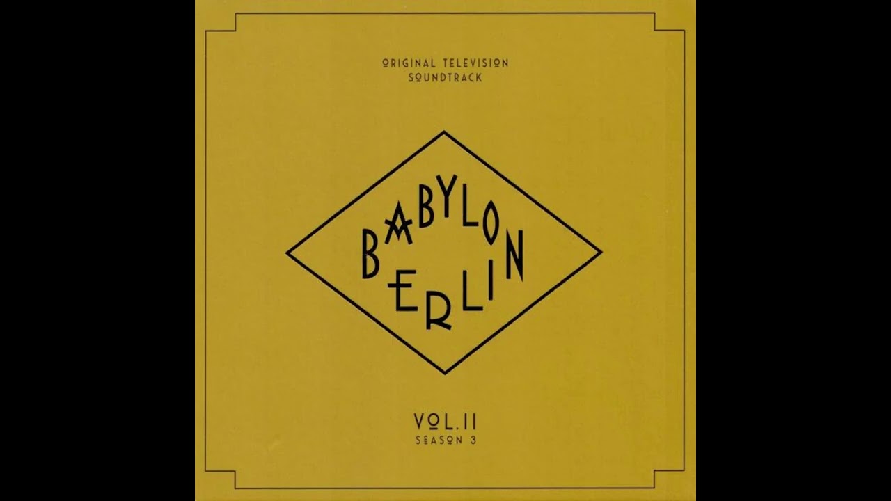 vinyl rip Johnny Klimek & Tom Tykwer  Babylon Berlin Original Television Soundtrack Vol  II Season 3