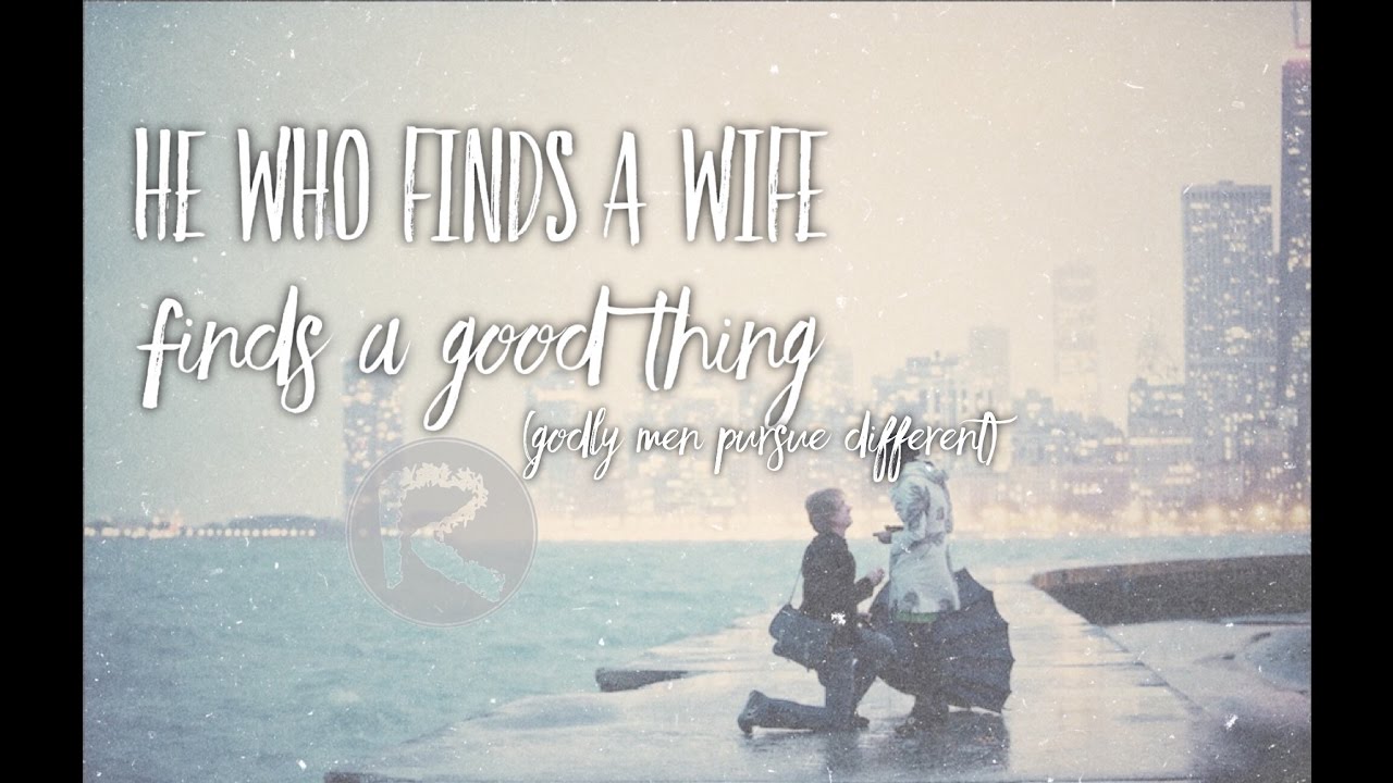 Who Finds A Wife  (Godly Men Pursue Different) @beredefined @jflo3