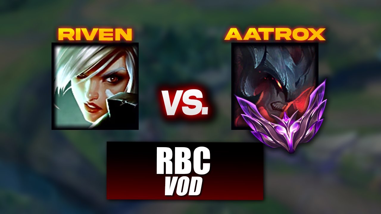 RBC RIVEN vs. Aatrox