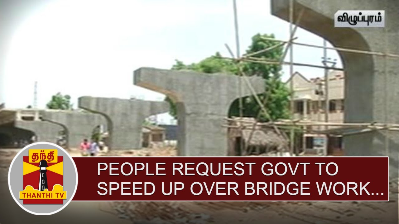 People request Govt to speed up Villupuram-Katpadi Railway Gate Overbridge Work | Thanthi TV