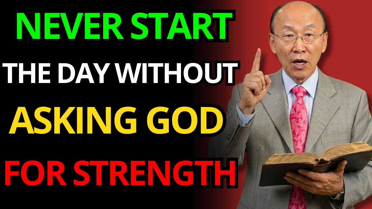 NEVER GET OUT OF BED WITHOUT ASKING GOD FOR STRENGTH OR YOU WILL FALL | YONGI CHO WARNS