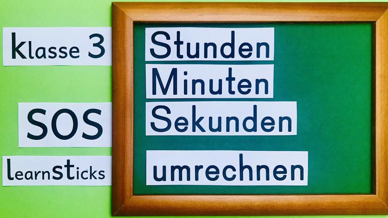 M | Stunden, Minuten, Sekunden umrechnen | Klasse 3 | Umrechnungen von Zeiteinheiten | learnsticks