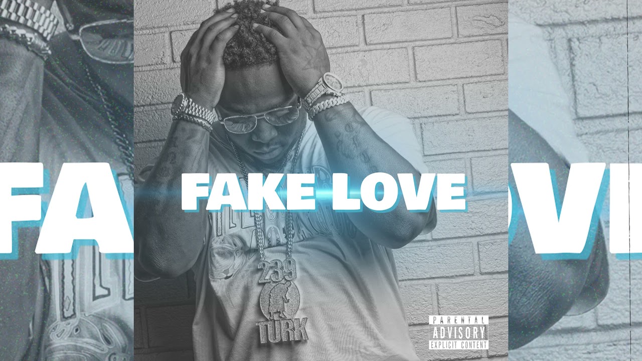 239TURK - FAKE LOVE
