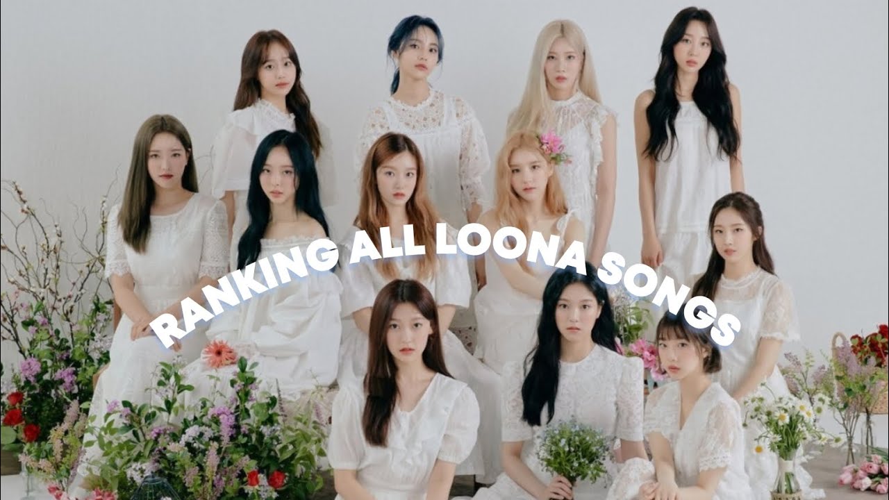 ranking all loona songs