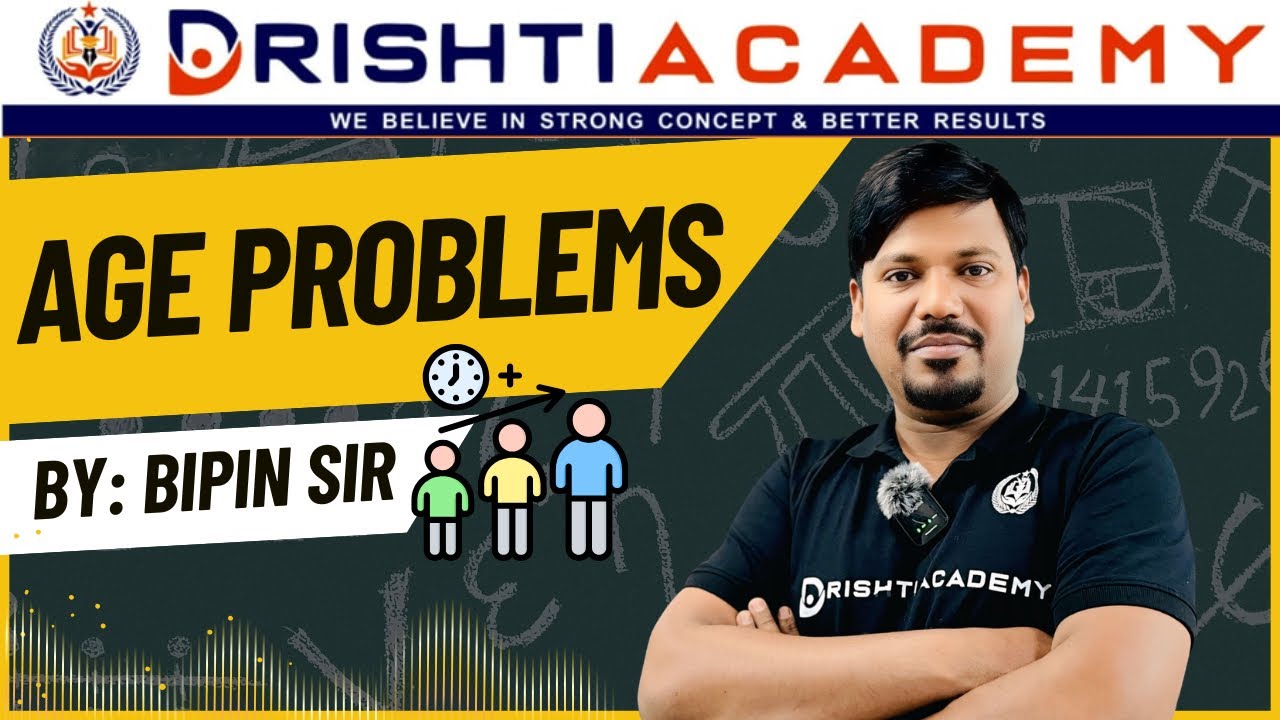  Maths Special: Age Problems for Competitive Exams by Bipin Sir Drishti Academy 