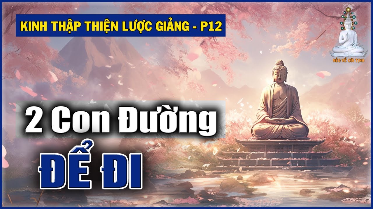 Dục Của Người Con Phật và Dục Của Lục Đạo | Kinh Thập Thiện Lược Giảng – phần 12