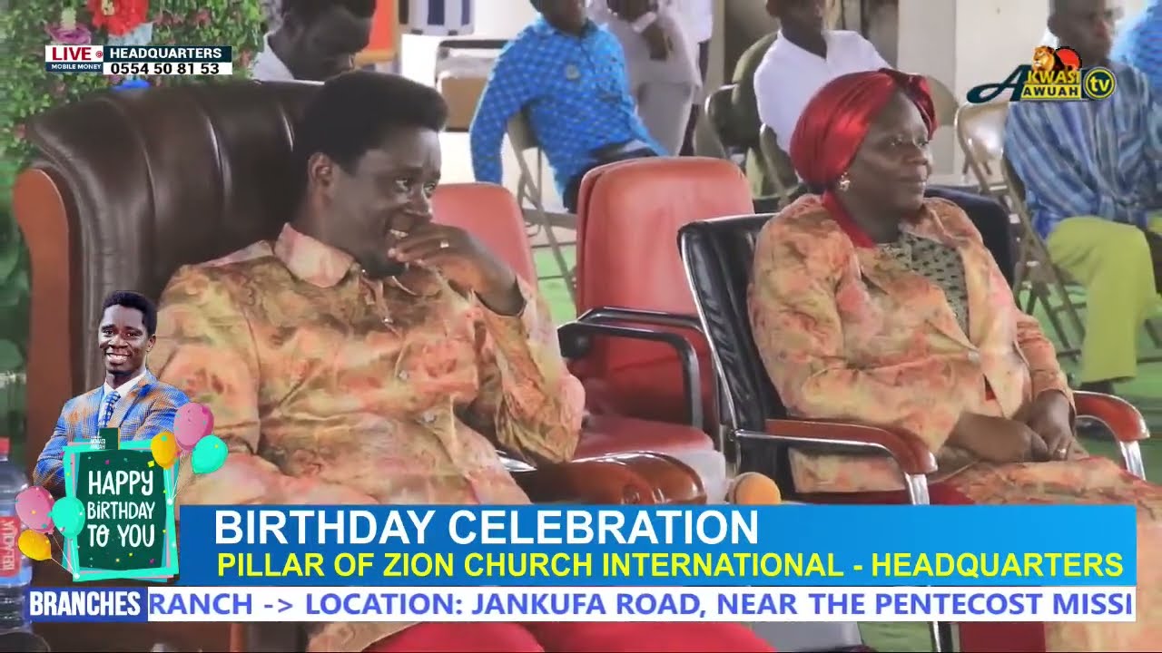BIRTHDAY CELEBRATION OF EVANGELIST AKWASI AWUAH ON 5TH MAY 2024 BY (2024 OFFICIAL VIDEO)
