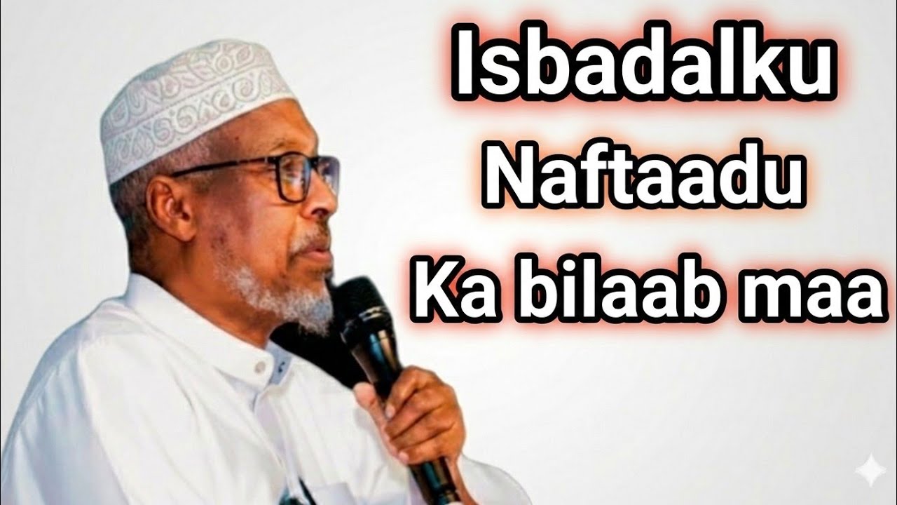 Sheikh Mustafe Isbadelku Naftaaduu Ka bilaabmaa @fahankadiinta1
