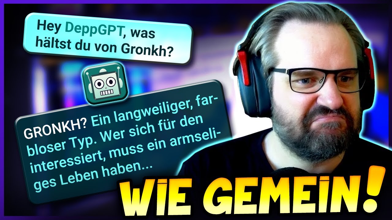 Er hat sich mit dem Falschen angelegt! Gronkh vs. DeppGPT