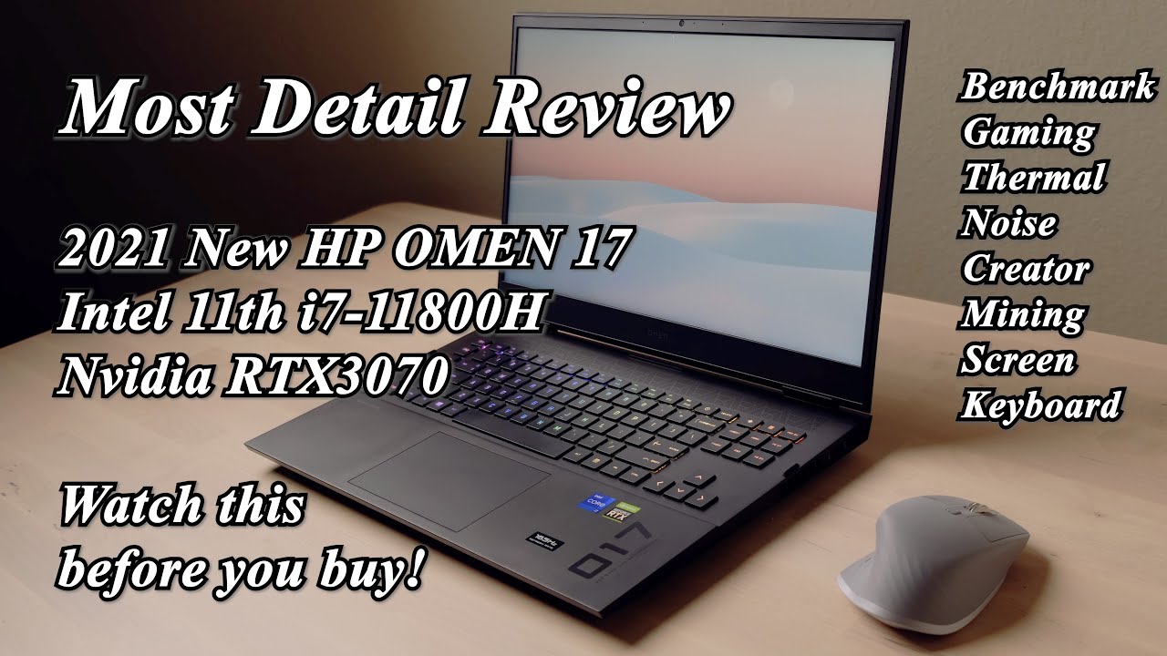2021 HP OMEN 17 (i7-11800H, RTX3070) Review; Great Performance, But.. Watch This Before You Buy!