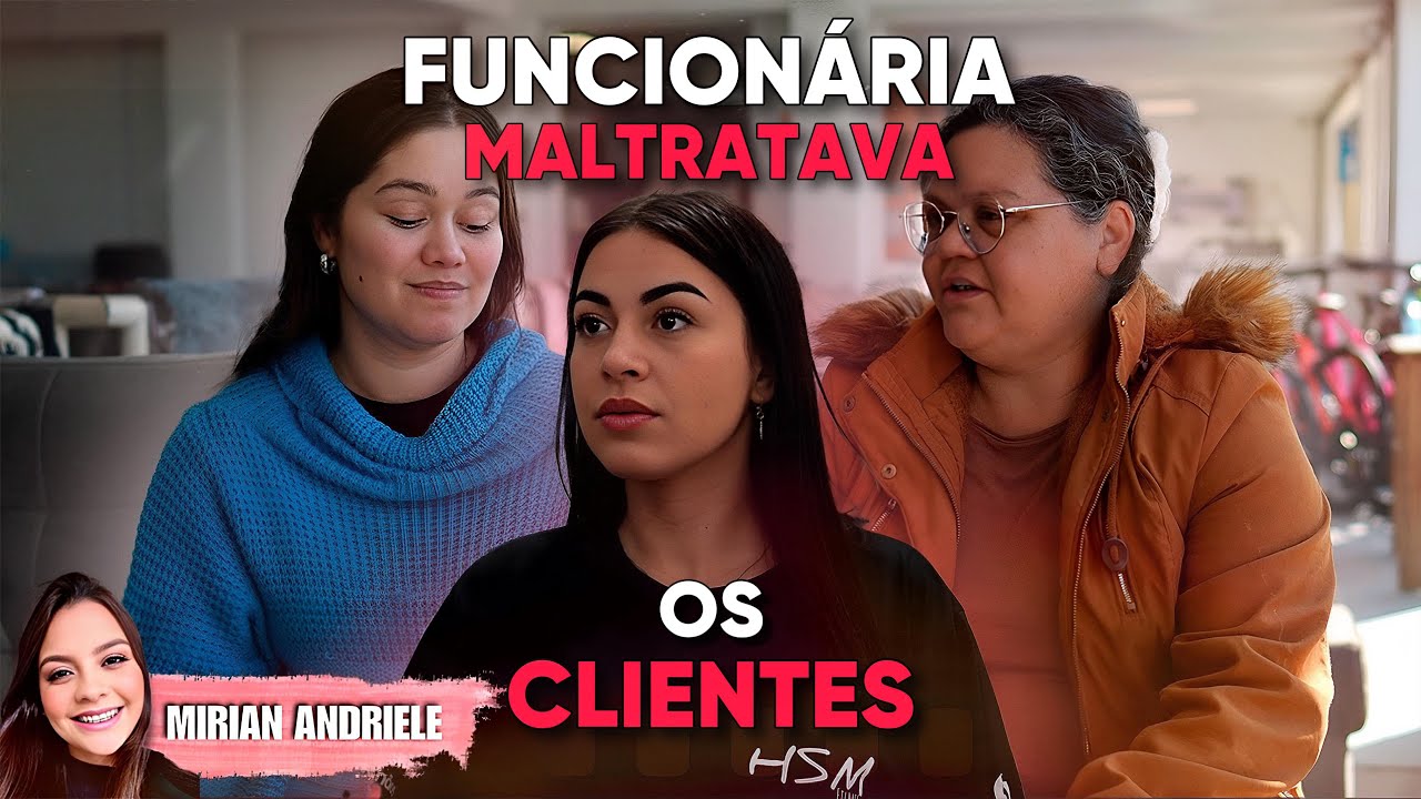 Funcionária maltratava os clientes