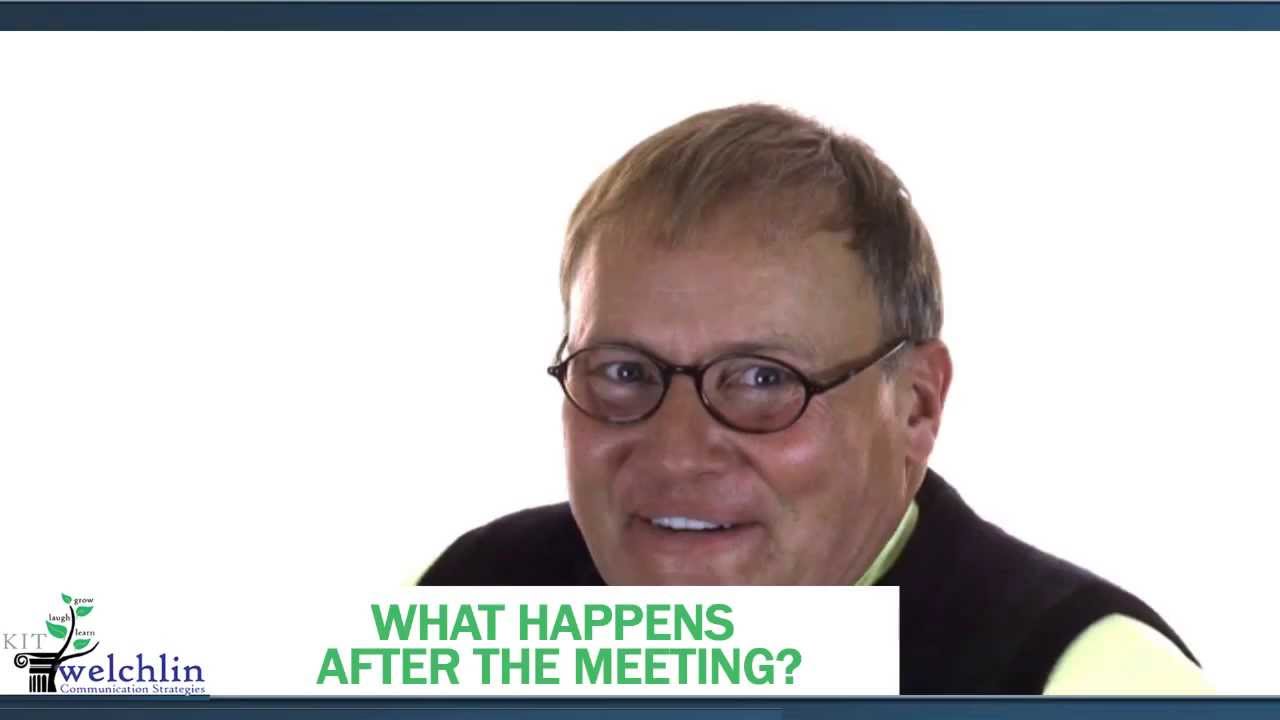 What Happens After the Meeting? - presented by Kit Welchlin