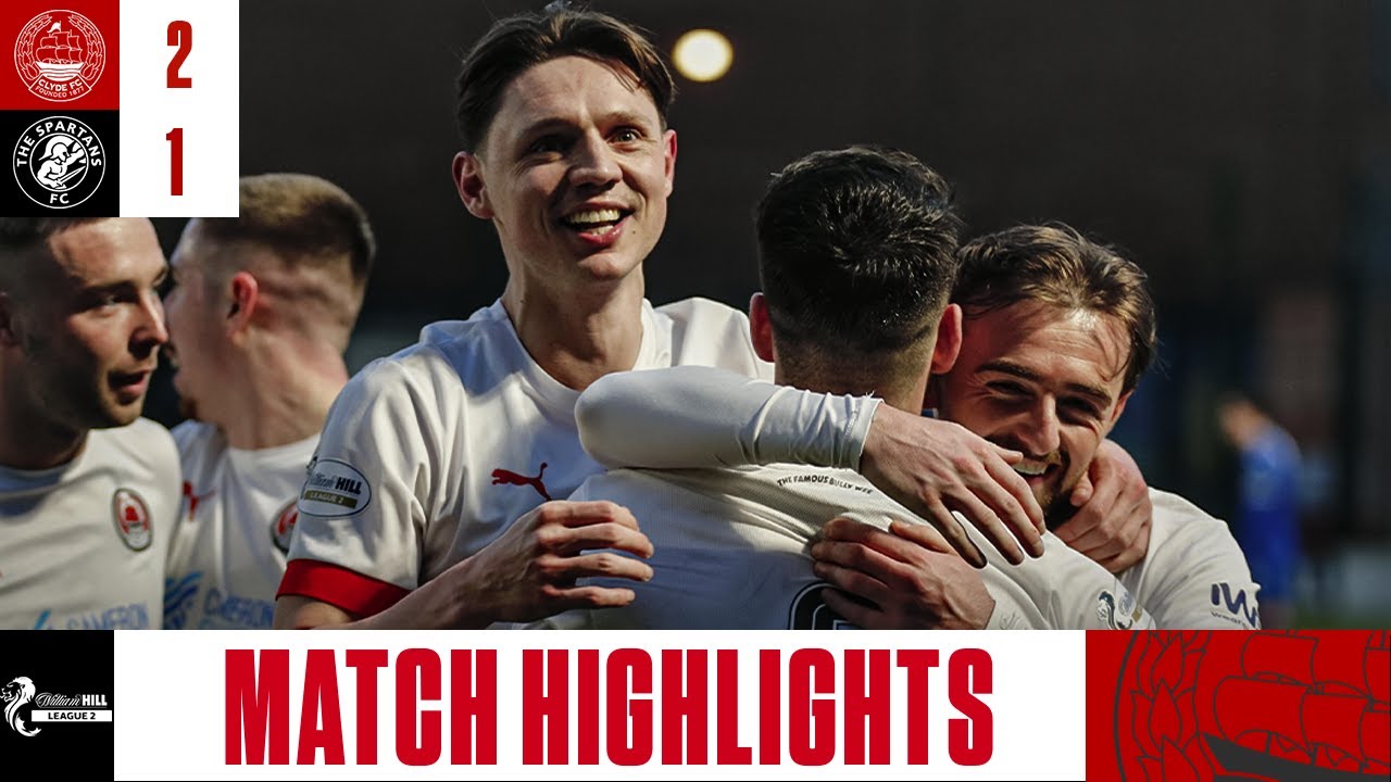 A win over the league leaders! | CLYDE 2-1 THE SPARTANS | HIGHLIGHTS | WILLIAM HILL LEAGUE TWO