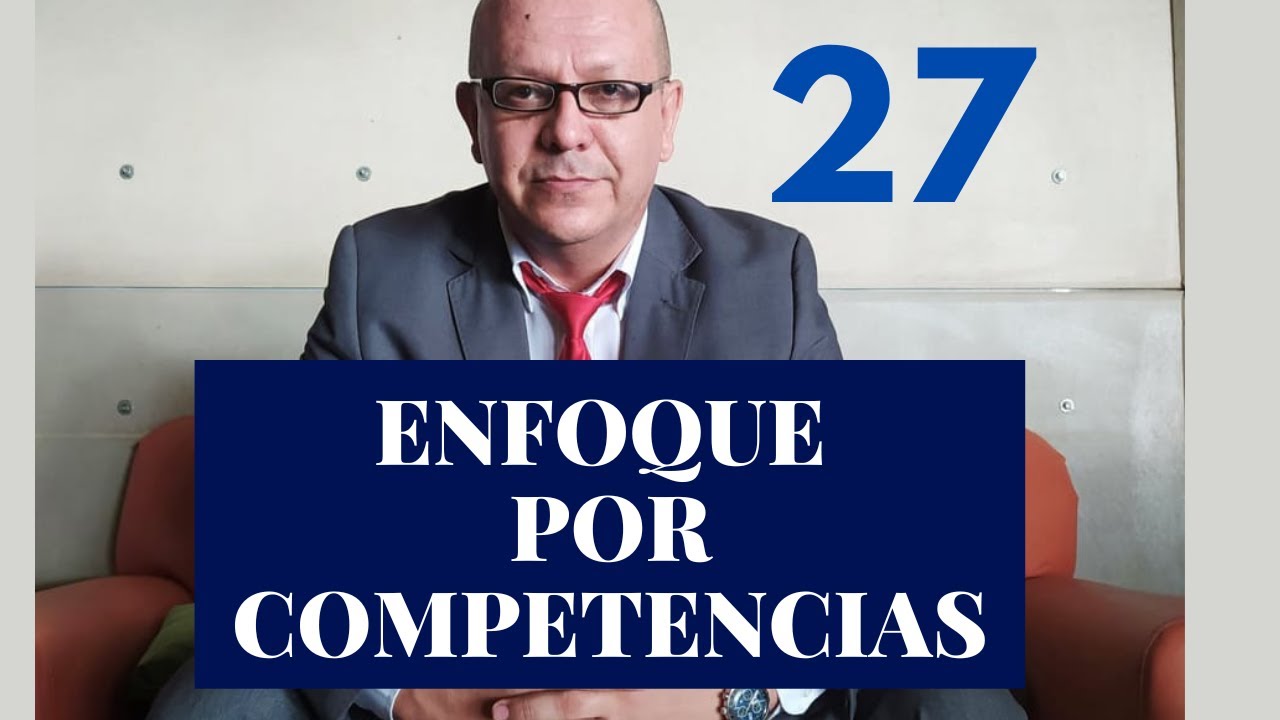ENFOQUE POR COMPETENCIAS: LA MEJOR EXPLICACIÓN