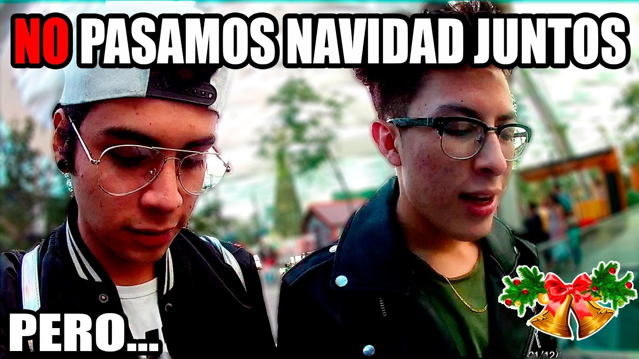 NO PASAMOS NAVIDAD JUNTOS | &iexcl;HEY BEBOTES!