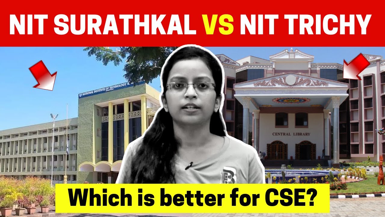 NIT Surathkal Vs NIT Trichy | Which is better for CSE? | Cut-off, Percentile, Fees, Placement  More