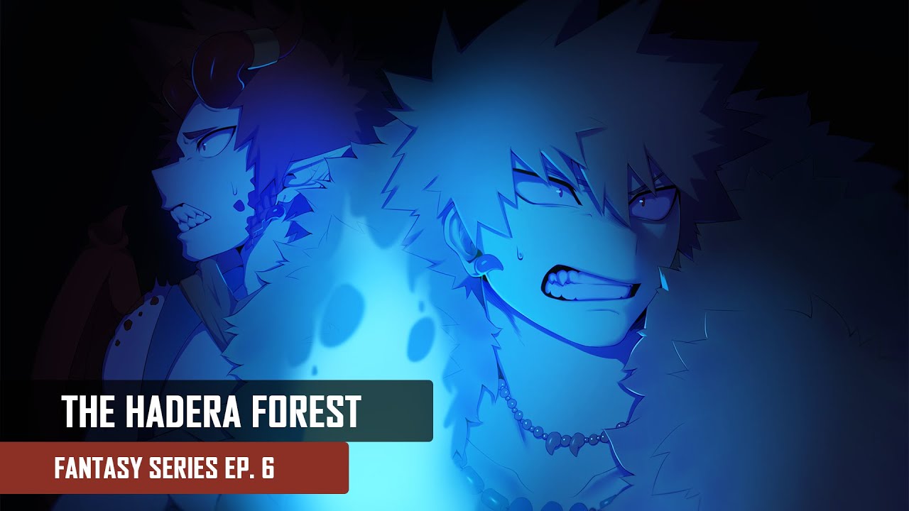 The Hadera Forest | Kirishima & Bakugou x Listener | Fantasy Series EP. 6