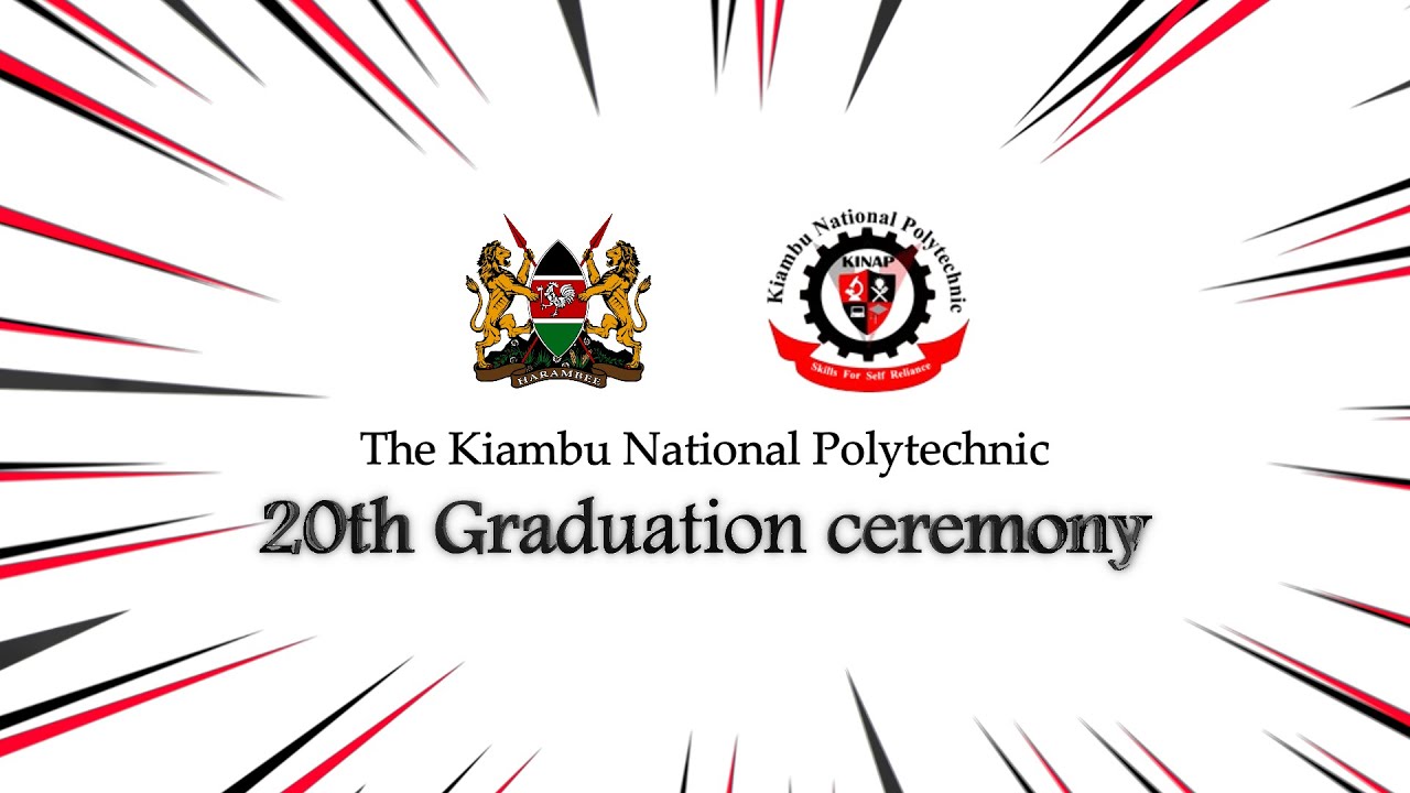 KIAMBU NATIONAL POLYTECHNIC 20th GRADUATION