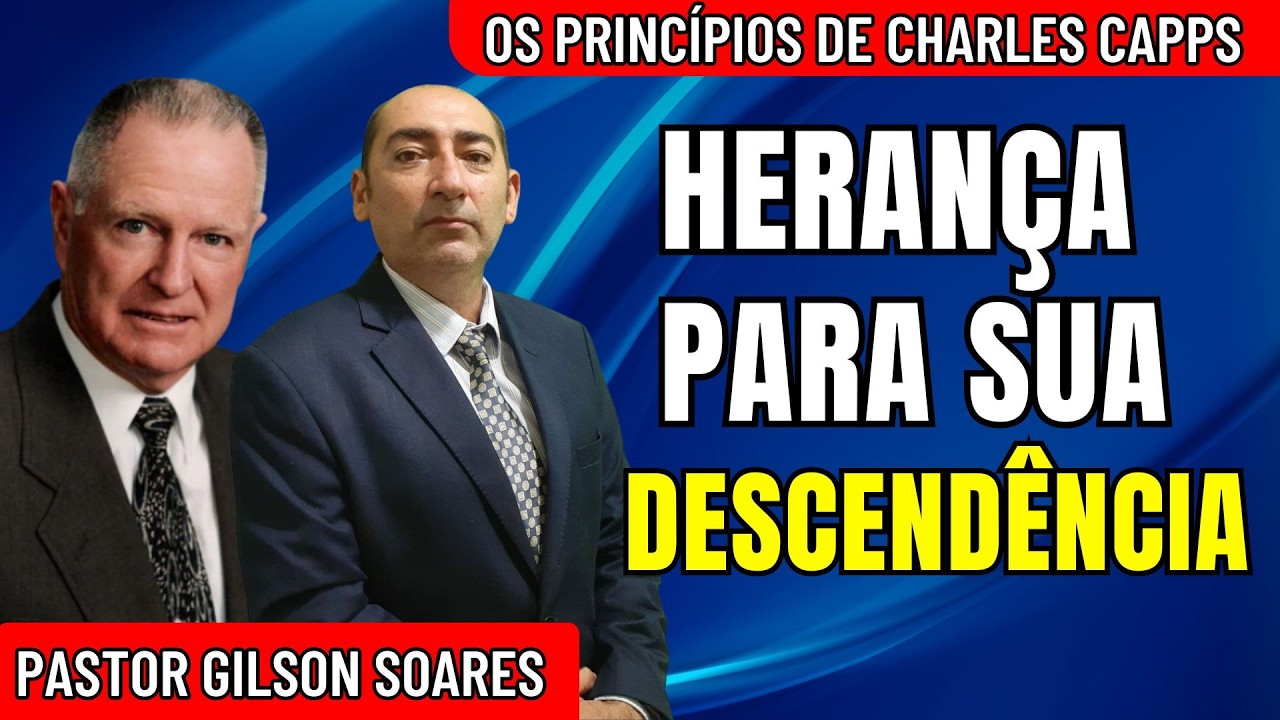 PROTOCOLOS DA PROSPERIDADE: Destrave o Futuro da sua Descendência | Charles Capps e Gilson Soares