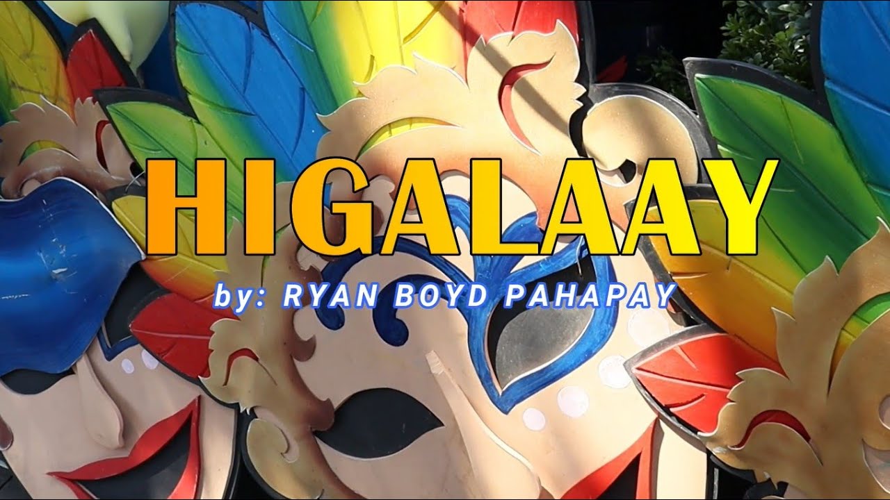 HIGALAAY  Song - Arranged and Performed by Ryan Boyd Pahapay