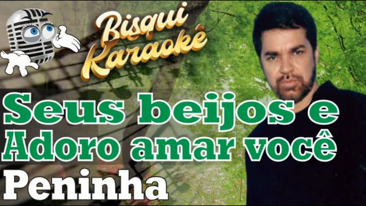 Seus beijos + Adoro amar você - Karaokê
