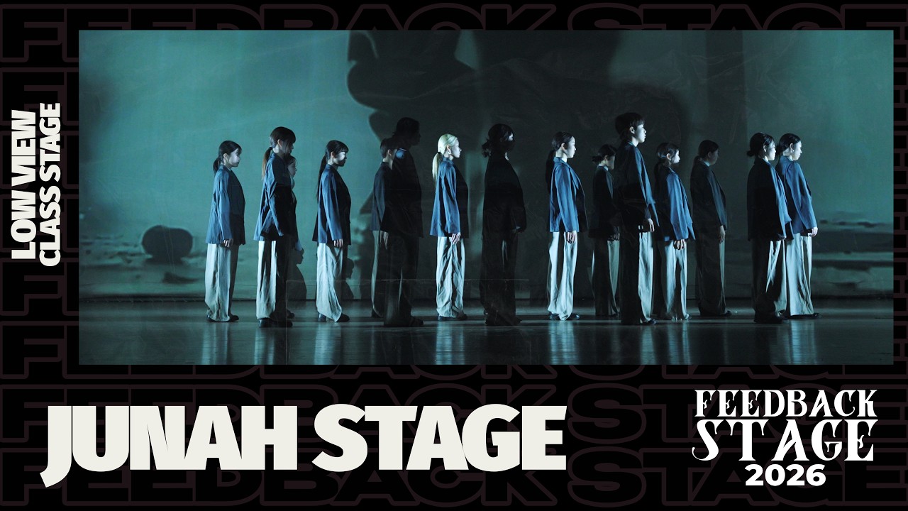 JUNAH STAGE | LOW VIEW | 2026 FEEDBACK STAGE | 2026 피드백스테이지