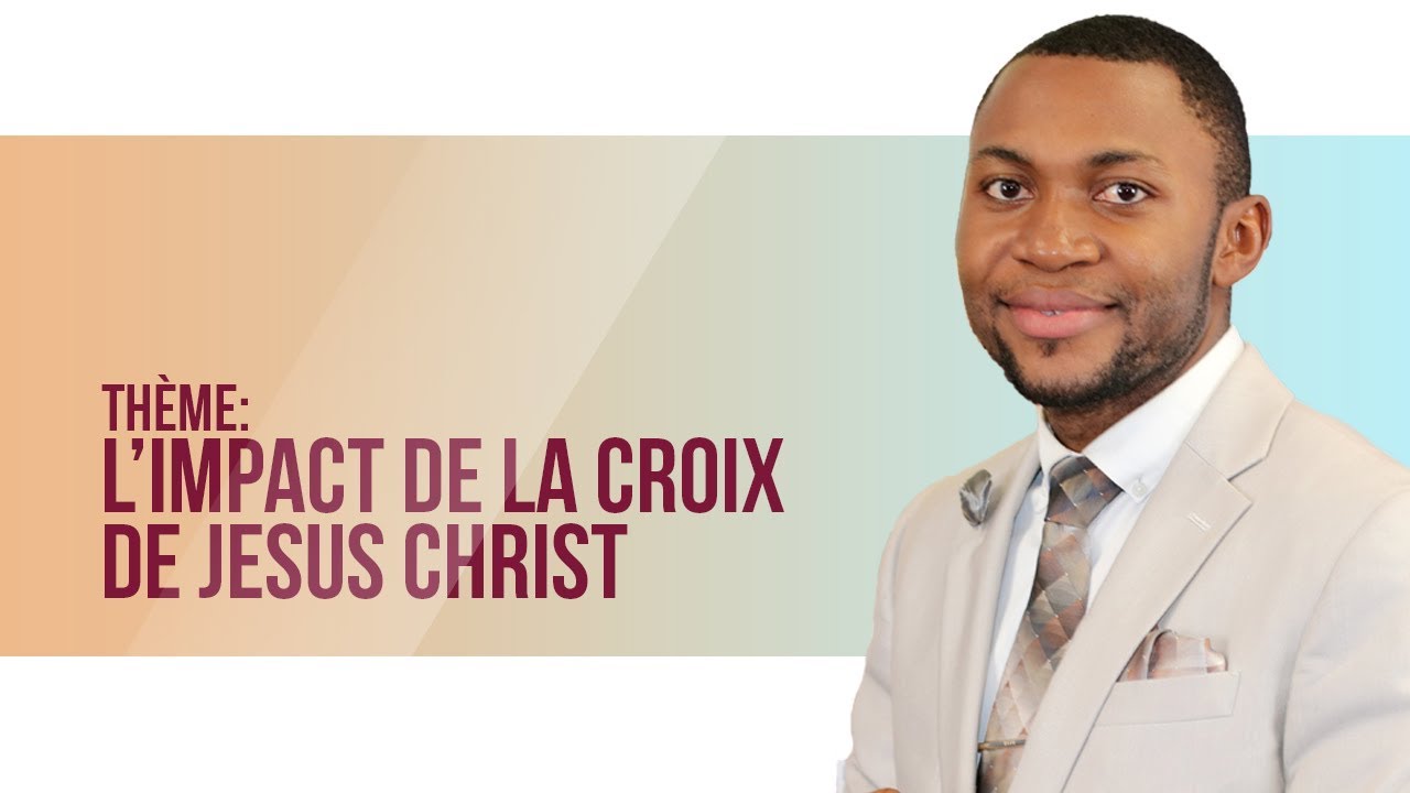075. THÈME: L'IMPACT DE LA CROIX DE JESUS - Pst. DAVID MUTOMBO