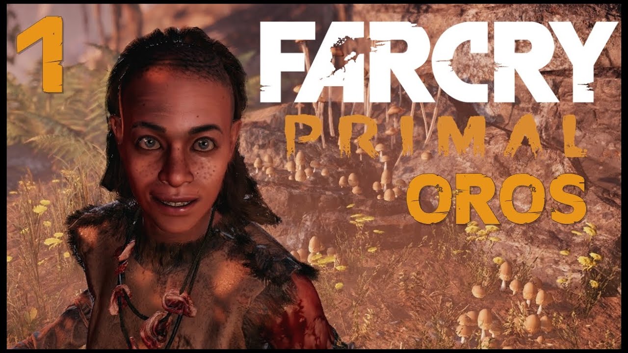 Far Cry Primal - Bölüm 1: Oros Toprakları (PC)
