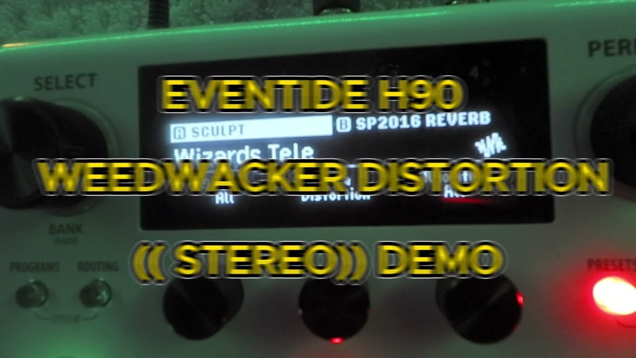 EVENTIDE H90 Weedwacker Distortion STEREO DEMO