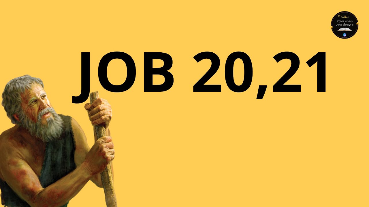 JOB 20,21